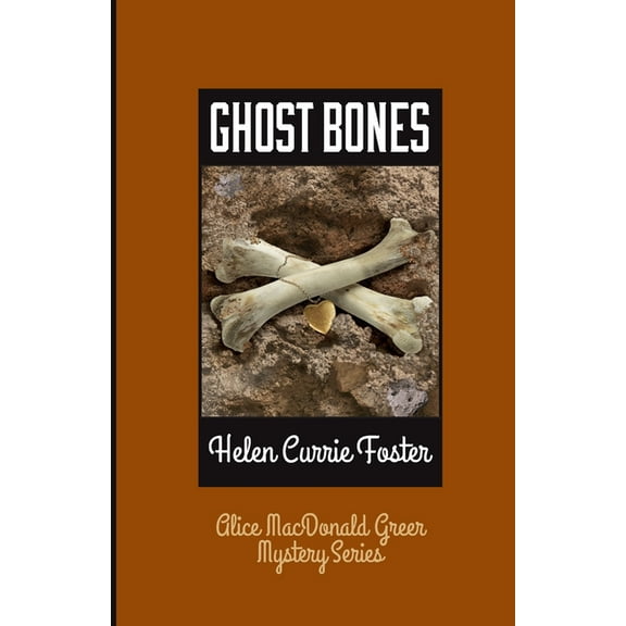 Ghost Bones, (Paperback)