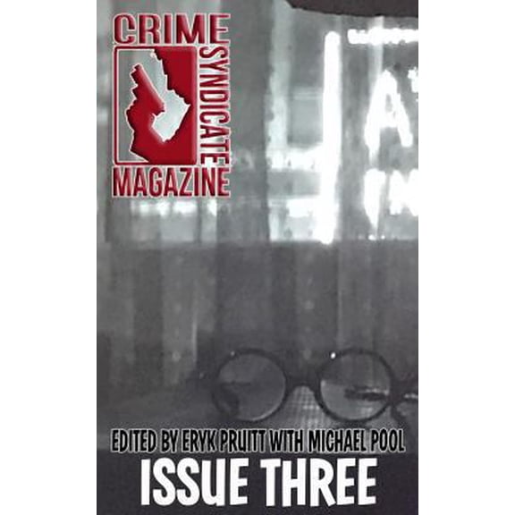 Pre-Owned Crime Syndicate Magazine Issue Three (Paperback) 0996855289 9780996855280