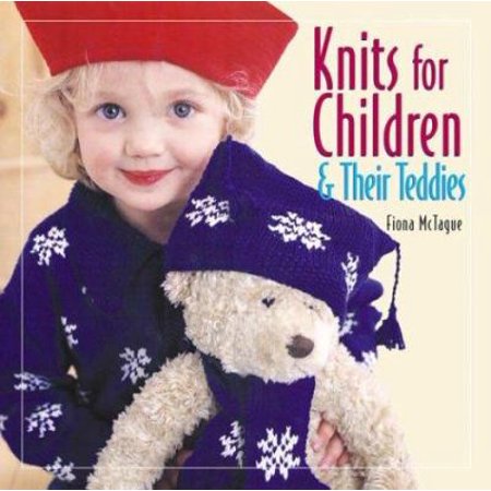 Knits for Children and Their Teddies [Paperback - Used]