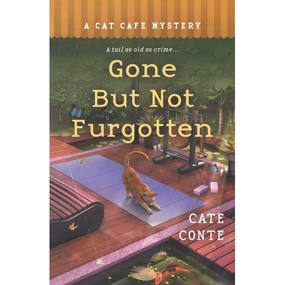 Cat Cafe Mystery Gone But Not Furgotten: A Cat Cafe Mystery, Book 6, (Paperback)
