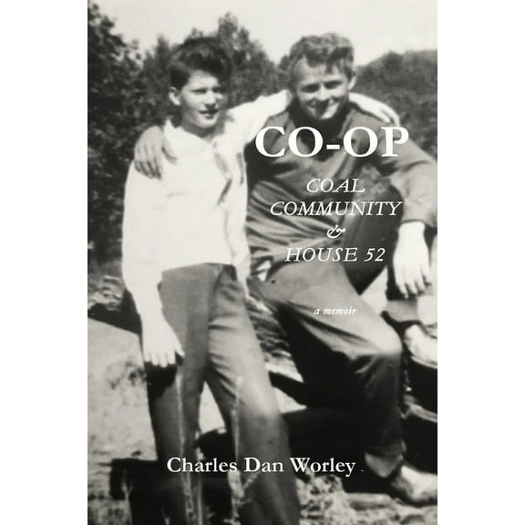Co-op: Coal, Community, & House 52, (Paperback)