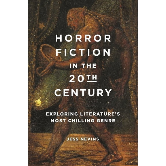 Horror Fiction in the 20th Century: Exploring Literature's Most Chilling Genre, (Hardcover)