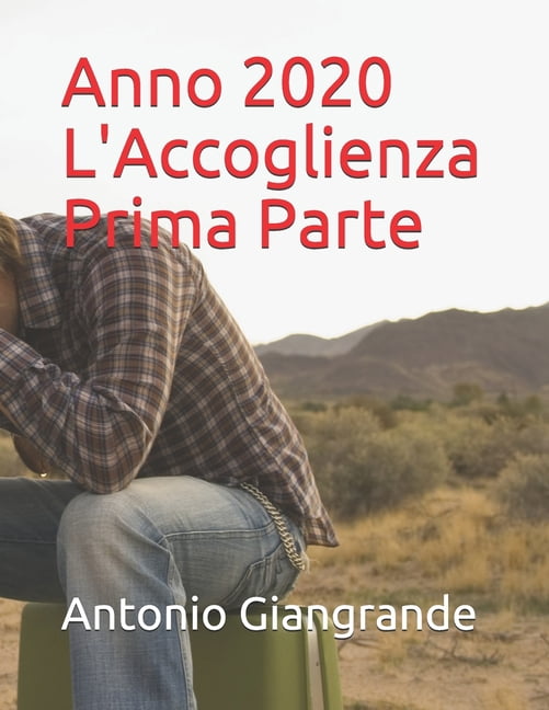 Anno 2020 L'Accoglienza Prima Parte (Paperback)