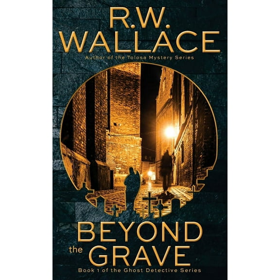 Ghost Detective Beyond the Grave: A Ghost Detective Novel, Book 1, (Paperback)