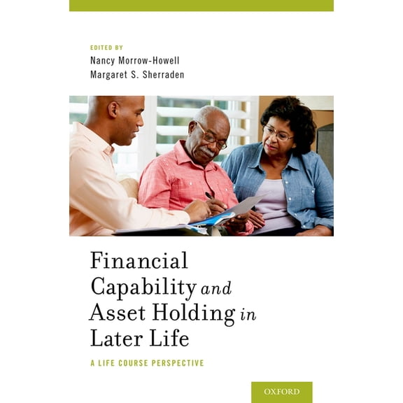 Financial Capability and Asset Holding in Later Life: A Life Course Perspective, (Hardcover)