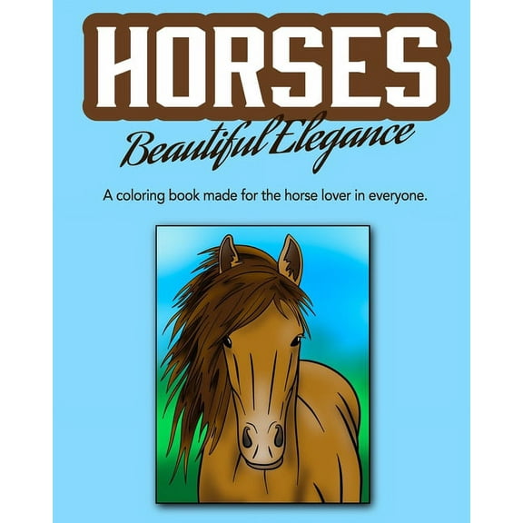 Horses Beautiful Elegance (Paperback)