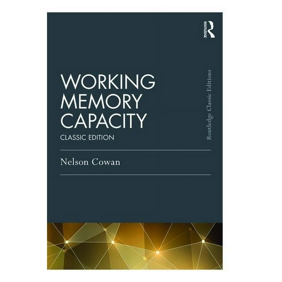 Psychology Press & Routledge Classic Edi Working Memory Capacity: Classic Edition, (Paperback)