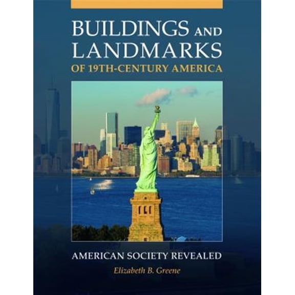 Pre-Owned Buildings and Landmarks of 19th-Century America: American Society Revealed (Hardcover)