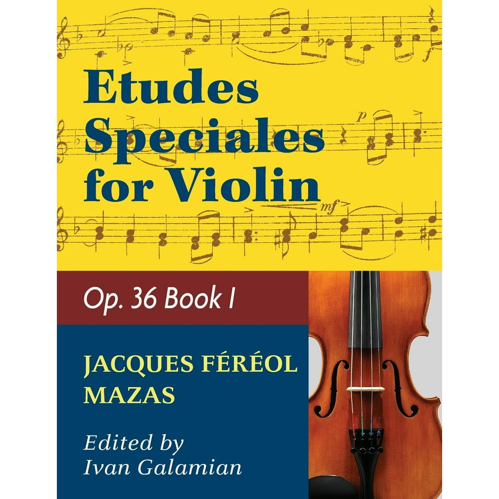 Mazas Jacques Fereol Etudes Speciales, Op. 36, Book 1 Violin solo by