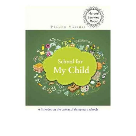 School for My Child: A Little Dot on the Canvas of Elementary Schools
