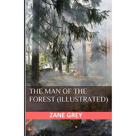 The Man of the Forest Illustrated (Paperback)