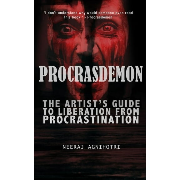 Procrasdemon: The Artist's Guide to Liberation from Procrastination, (Paperback)