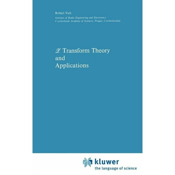Mathematics and Its Applications Z Transform Theory and Applications, Book 16, (Hardcover)