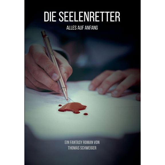Die Seelenretter: Alles auf Anfang, (Paperback)