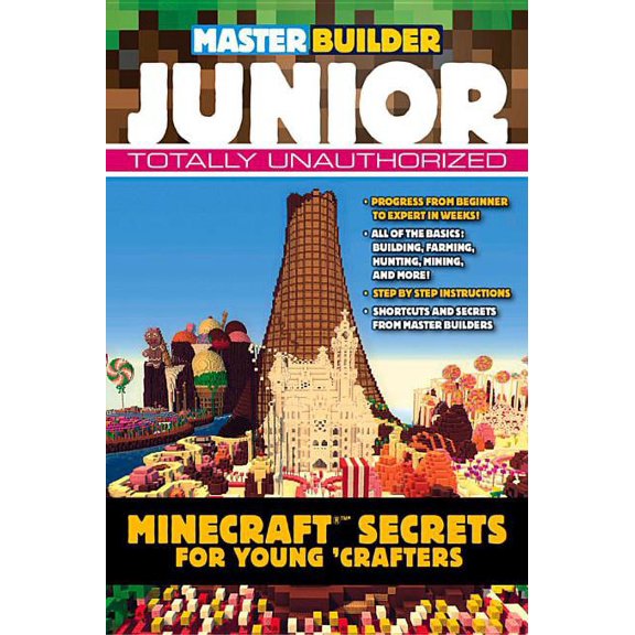 Master Builder Junior: Minecraft (R)(Tm) Secrets for Young Crafters, (Paperback)