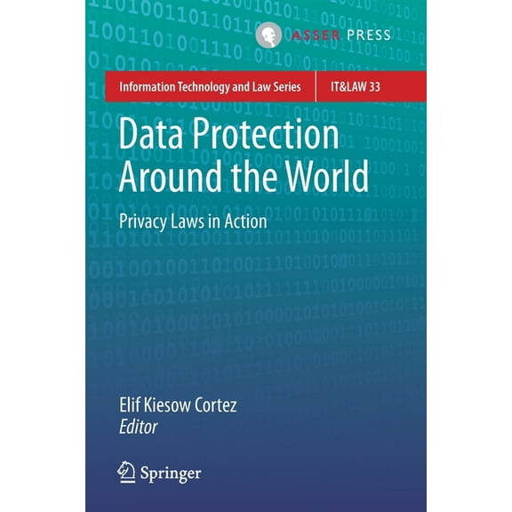 Information Technology and Law Data Protection Around the World: Privacy Laws in Action, Book 33, (Paperback)