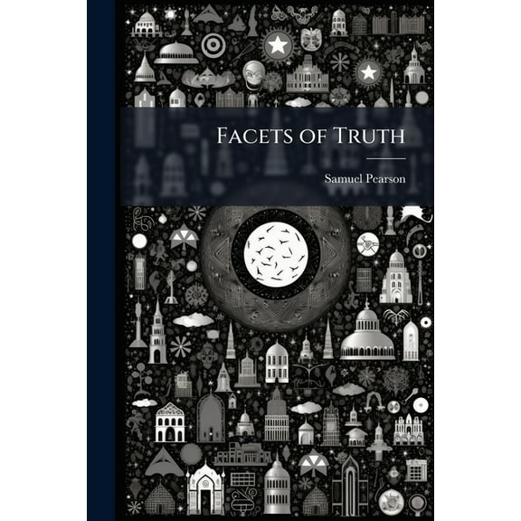Facets of Truth: 8 Discourses On Religion