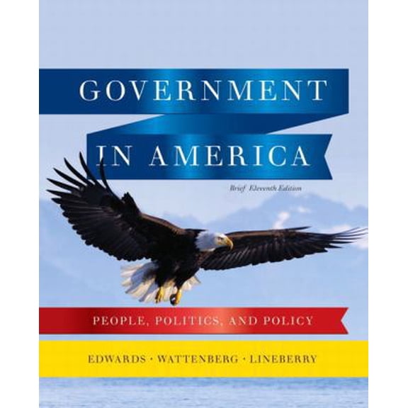 Pre-Owned Government in America: People, Politics, and Policy (Paperback) 0205806589 9780205806584