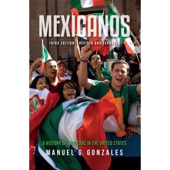 Pre-Owned Mexicanos: A History of Mexicans in the United States (Paperback) 0253041724 9780253041722