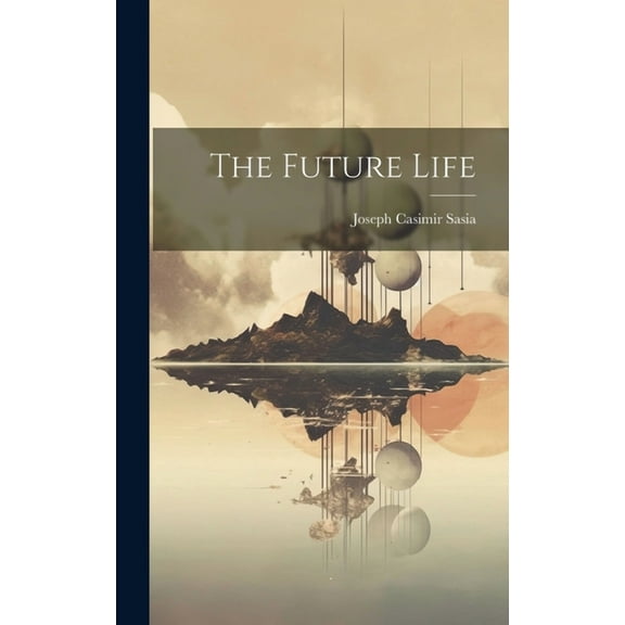 The Future Life (Hardcover)