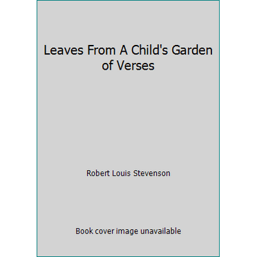 Pre-Owned Leaves From A Child's Garden of Verses (Hardcover) 0831756977 9780831756970