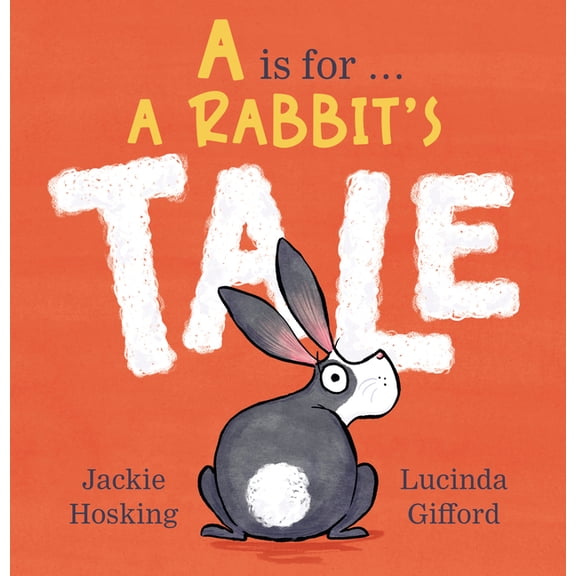 A is for . . . a Rabbit's Tale, (Hardcover)