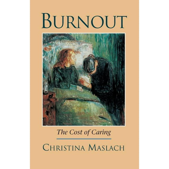 Burnout: The Cost of Caring, (Paperback)