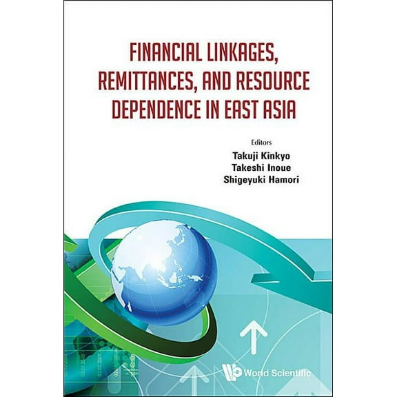 Finance Linkage, Remittance & Resource Dependence East Asia, (Hardcover)