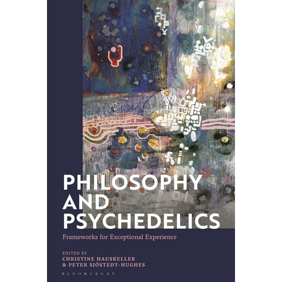 Philosophy and Psychedelics: Frameworks for Exceptional Experience, (Hardcover)