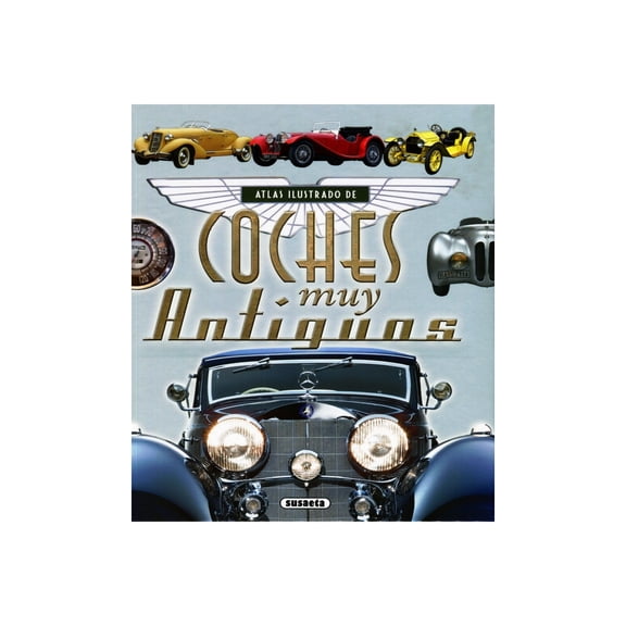 Atlas Ilustrado de Coches Muy Antiguos SUSAETA EDICIONES ISABEL ORTIZ