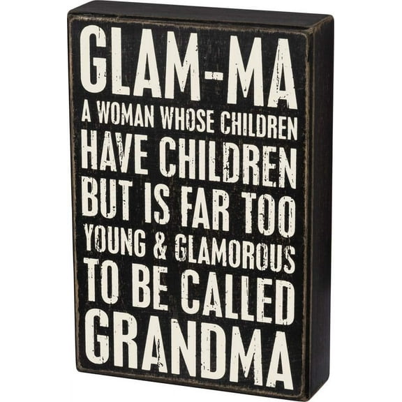 Primitives by Kathy 103468 Box Sign - Glam-ma Too Young To Be Called Grandma