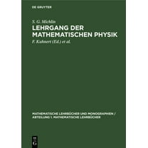 Mathematische LehrbÃ¼cher Und Monographie Lehrgang Der Mathematischen Physik, Book 15, (Hardcover)