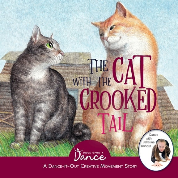 Dance-It-Out! Creative Movement Stories  The Cat with the Crooked Tail, Book 5, (Paperback)