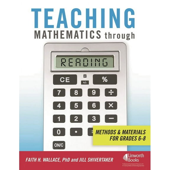 Teaching Mathematics through Reading: Methods and Materials for Grades 6-8, (Hardcover)