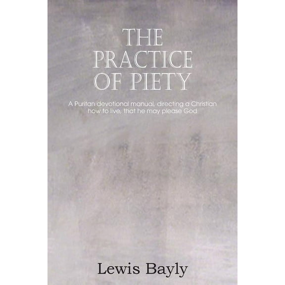 The Practice of Piety (Paperback)