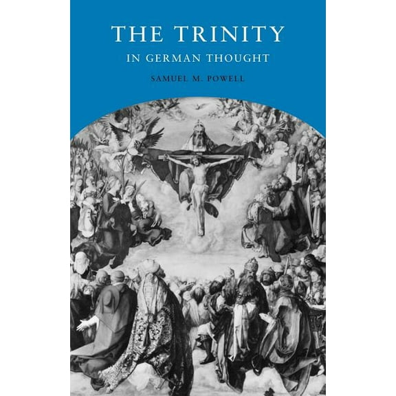 The Trinity in German Thought, (Paperback)