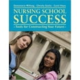 thumbnail image 1 of Pre-Owned Nursing School Success: Tools for Constructing Your Future (Paperback) 076374641X 9780763746414, 1 of 1
