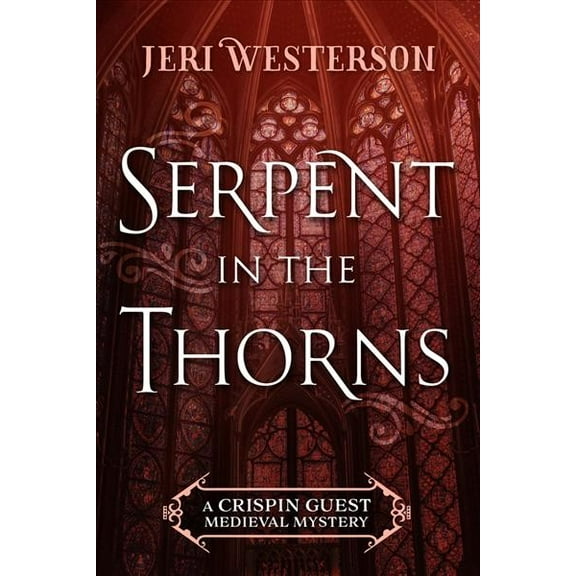 A Crispin Guest Medieval Mystery: Serpent in the Thorns (Paperback)