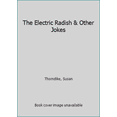 thumbnail image 1 of Pre-Owned The Electric Radish and Other Jokes (Unknown) 0385147538 9780385147538, 1 of 1