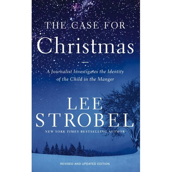 The Case for Christmas: A Journalist Investigates the Identity of the Child in the Manger, (Paperback)