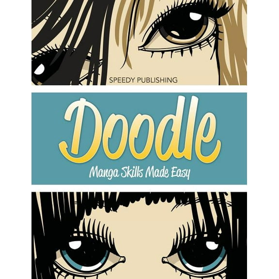 Doodle Manga Skills Made Easy (Paperback)