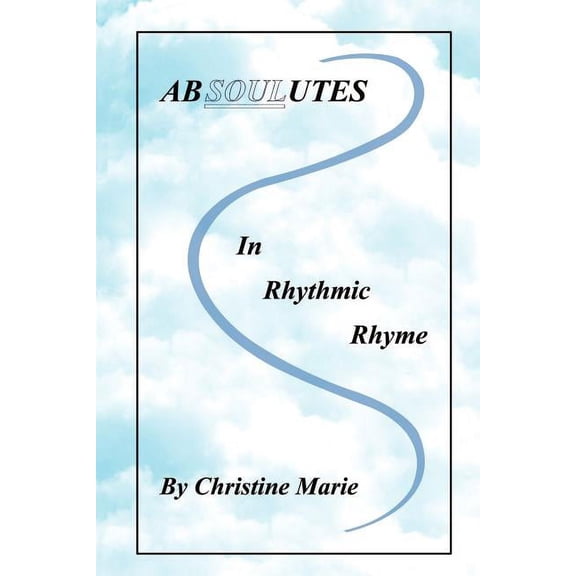 Absoulutes in Rhythmic Rhyme, (Paperback)