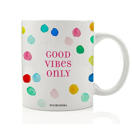 Good Vibes Only Gifts Coffee Mug, Positive Inspirational Motivational Tea Cup Quote Rainbow Polka Dot Happy Christmas Birthday Present Idea for Her Sister Mom Mother Friend Wife 11oz Digibuddha