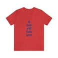 thumbnail image 2 of "I don't know what is written here" - T-shirt Unisex Jersey Tee, 2 of 9