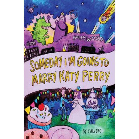 Pre-Owned Someday I'm Going to Marry Katy Perry (Paperback) 1938753046 9781938753046