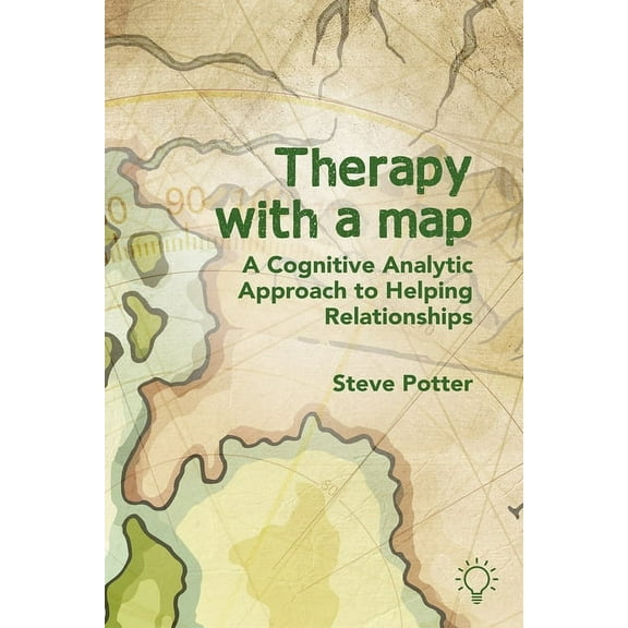Therapy with a Map : A Cognitive Analytic Approach to Helping Relationships (Paperback)