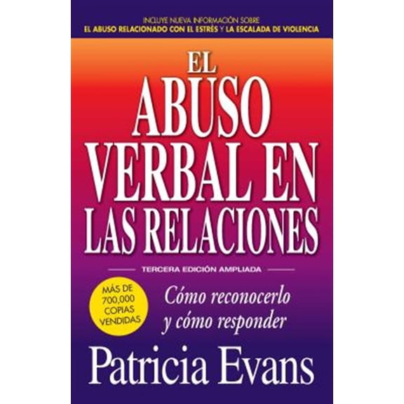Pre-Owned El Abuso Verbal En Las Relaciones (the Verbally Abusive Relationship): Como Reconocerlo Y Como Responder (Paperback) 1440599254 9781440599255