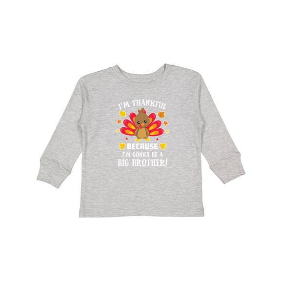 Inktastic Thanksgiving I'm Thankful Because I'm Gonna Be a Big Brother Boys or Girls Long Sleeve Toddler T-Shirt