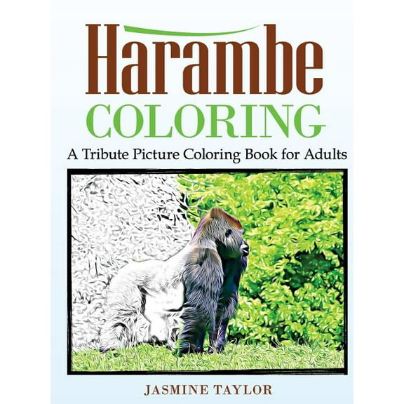 Harambe Coloring: A Tribute Picture Coloring Book for Adults (Paperback)
