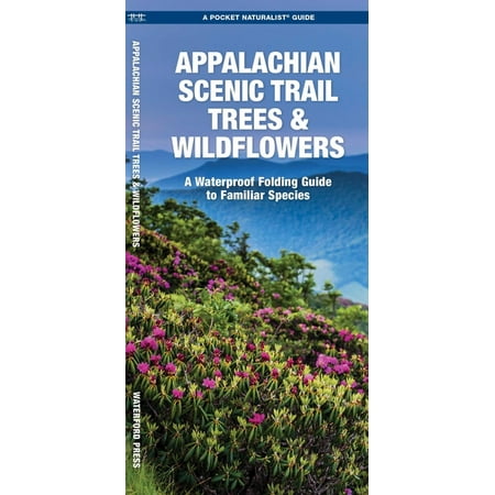 Wildlife and Nature Identification: Appalachian Scenic Trail Trees & Wildflowers, Waterproof : A Waterproof Pocket Guide to Familiar Species (Other)